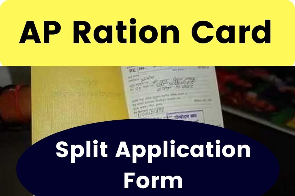 AP Ration Card Split Application Form; Check Process